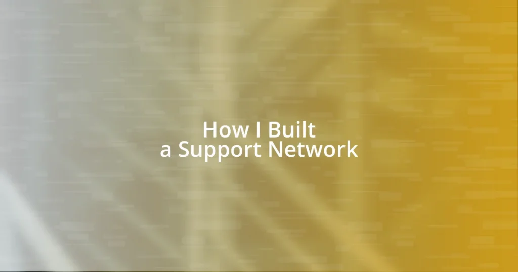 How I Built a Support Network