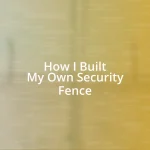 How I Built My Own Security Fence