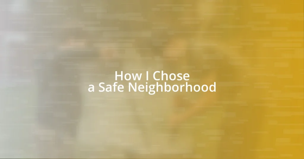 How I Chose a Safe Neighborhood