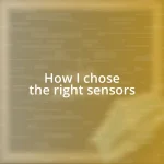 How I chose the right sensors