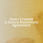 How I Created a Secure Roommate Agreement