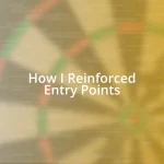 How I Reinforced Entry Points