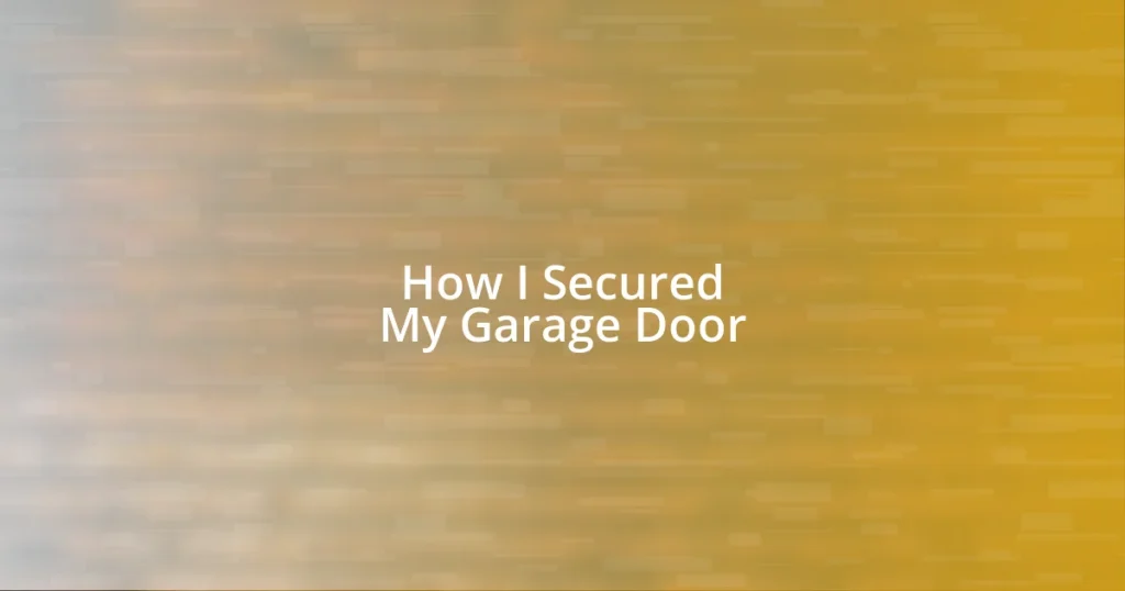 How I Secured My Garage Door