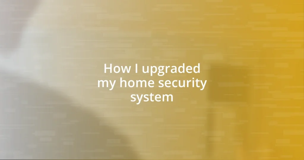 How I upgraded my home security system