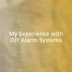 My Experience with DIY Alarm Systems