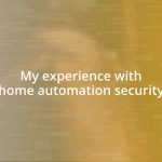 My experience with home automation security