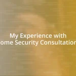 My Experience with Home Security Consultations