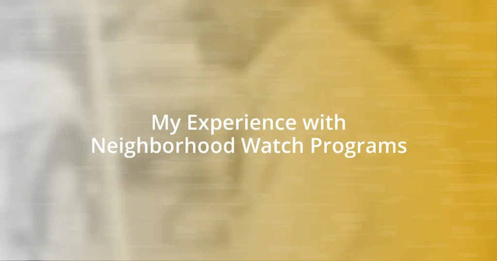 My Experience with Neighborhood Watch Programs