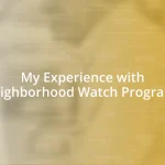 My Experience with Neighborhood Watch Programs