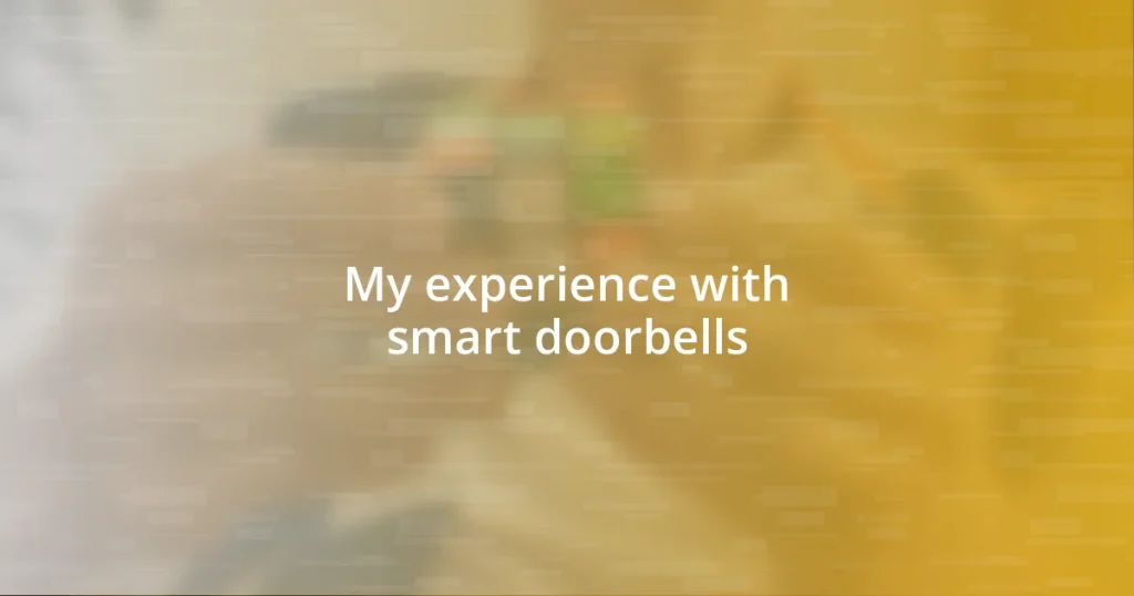 My experience with smart doorbells