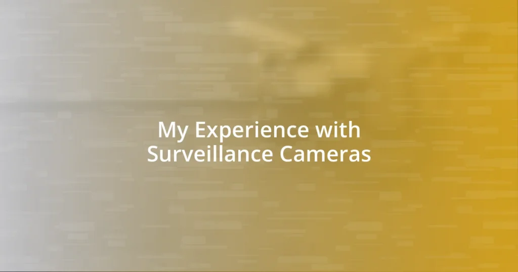 My Experience with Surveillance Cameras