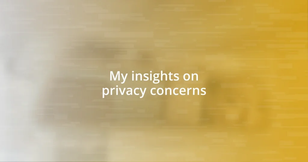 My insights on privacy concerns