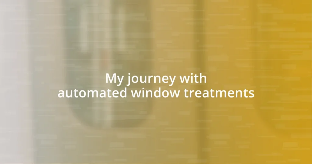 My journey with automated window treatments