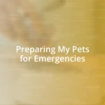 Preparing My Pets for Emergencies