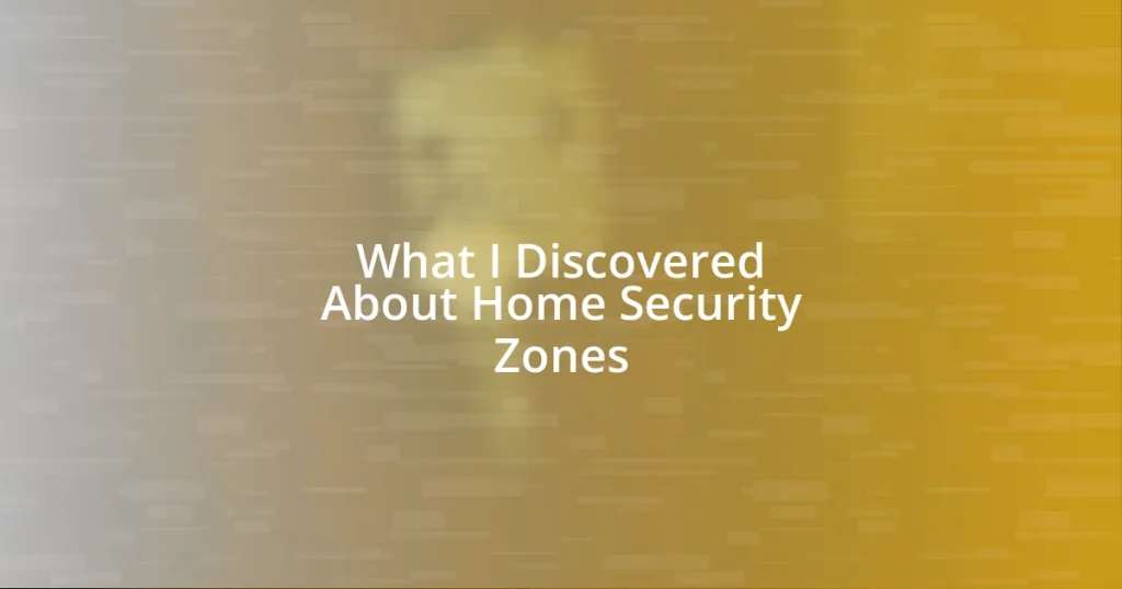 What I Discovered About Home Security Zones