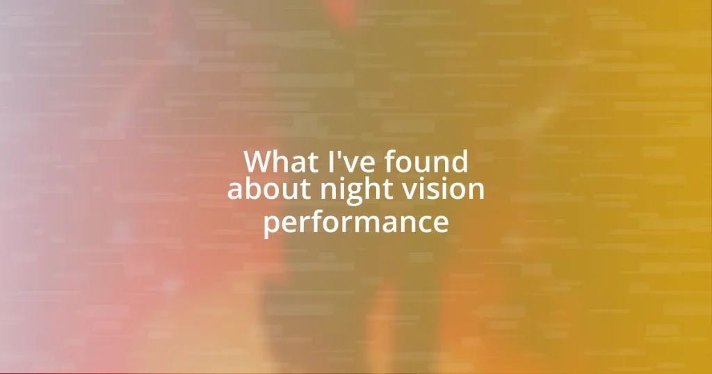 What I’ve found about night vision performance