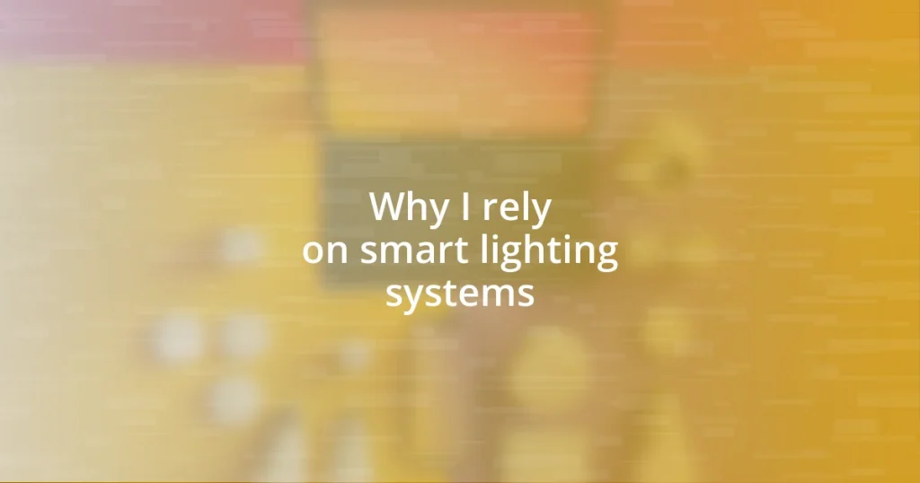 Why I rely on smart lighting systems