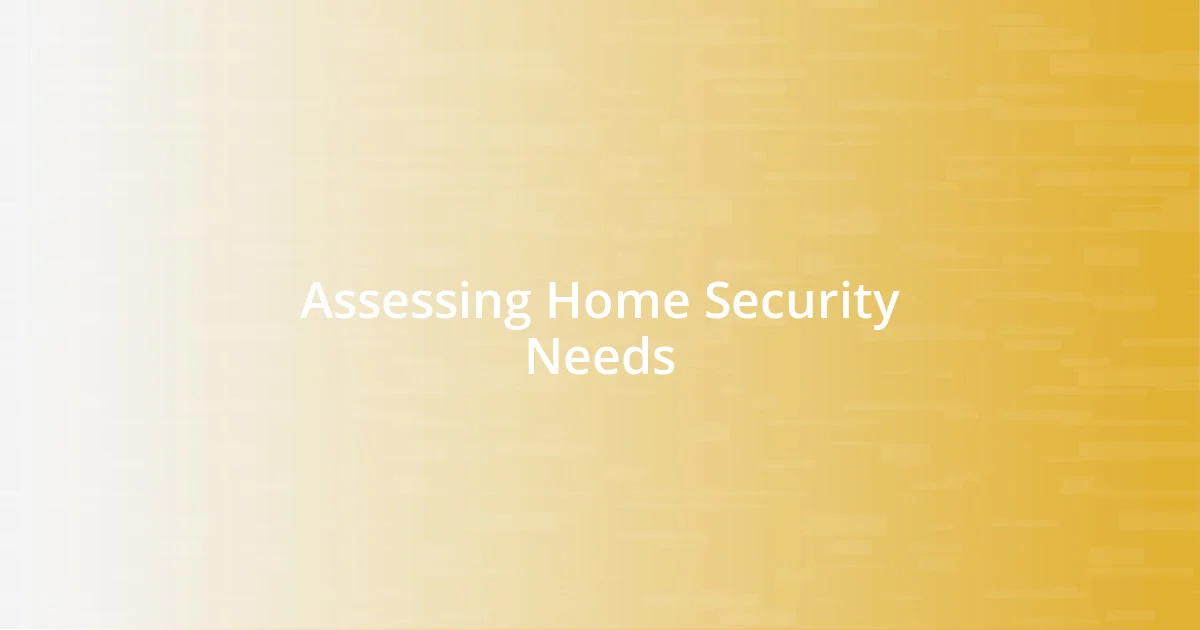 Assessing Home Security Needs