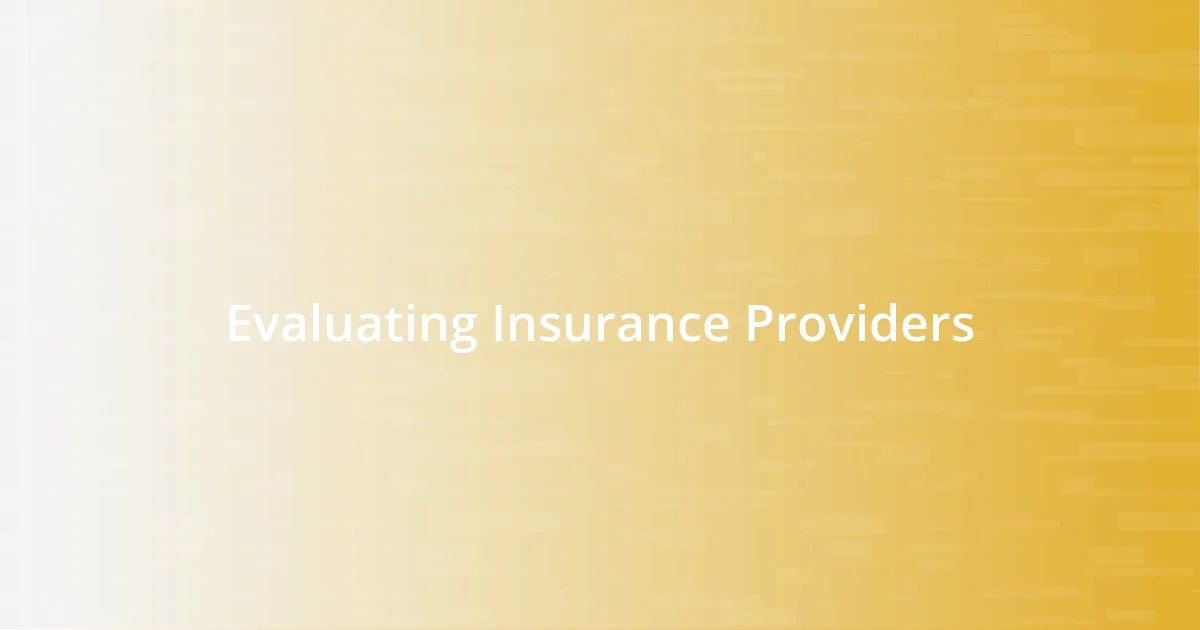 Evaluating Insurance Providers