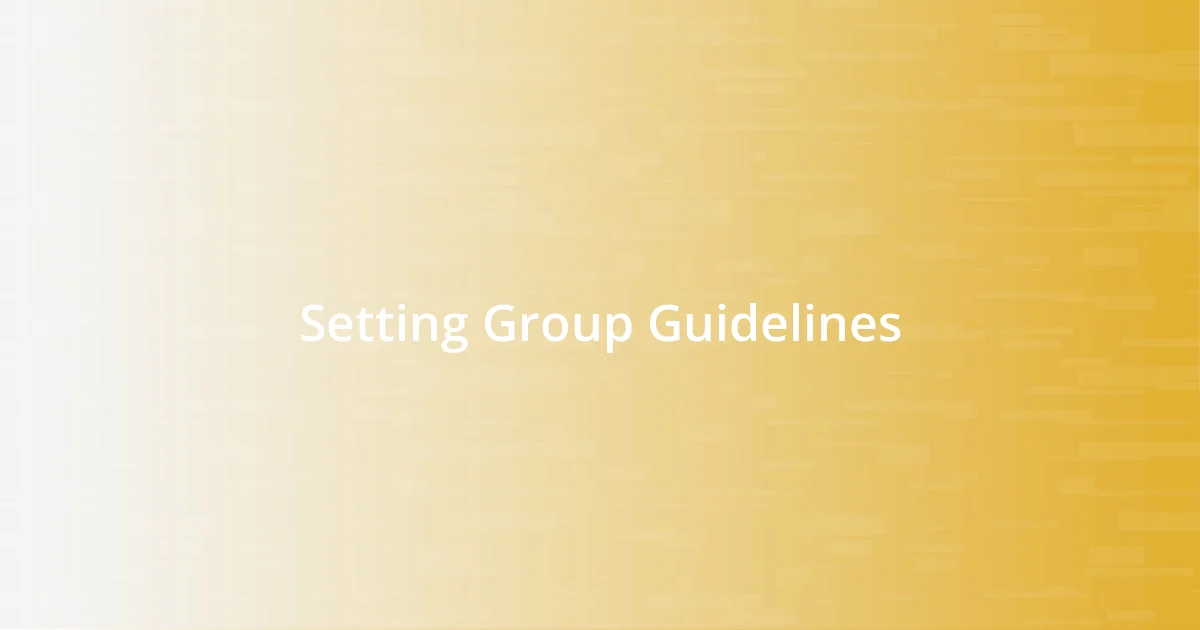 Setting Group Guidelines