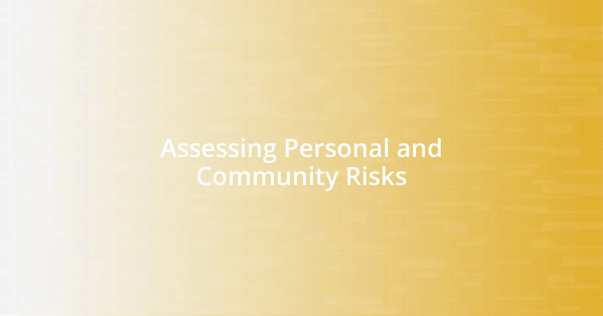 Assessing Personal and Community Risks