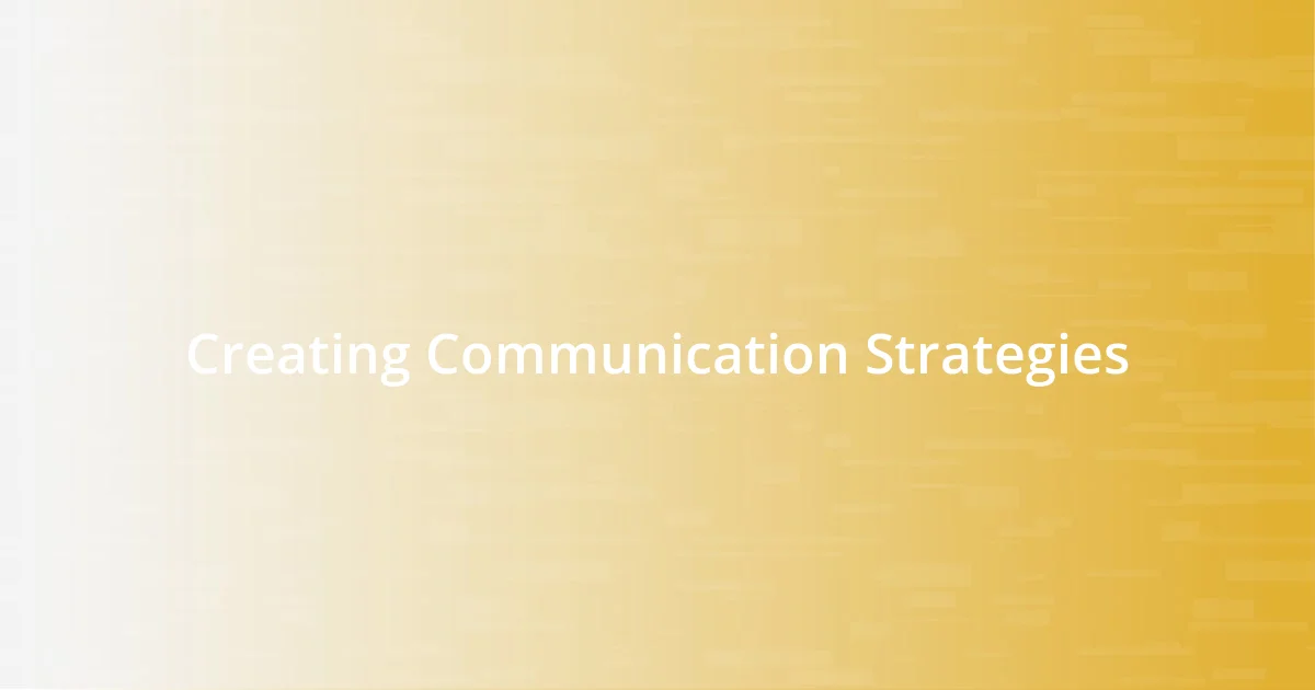 Creating Communication Strategies