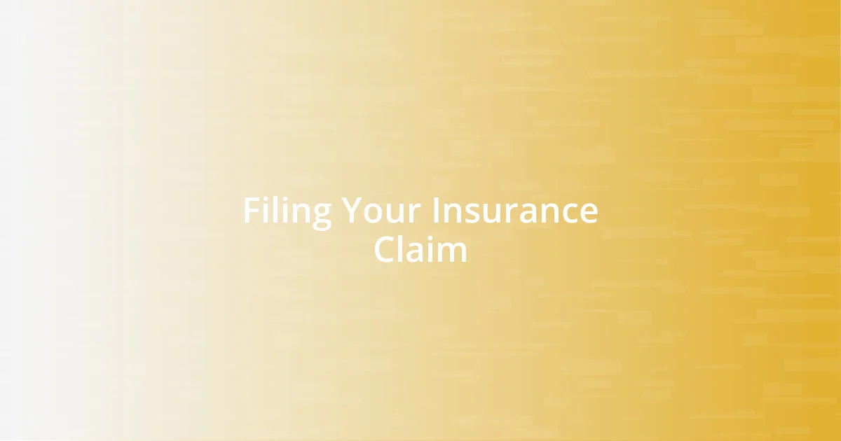 Filing Your Insurance Claim