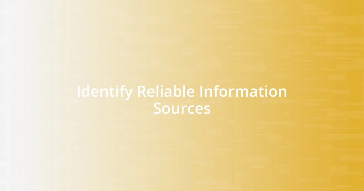 Identify Reliable Information Sources