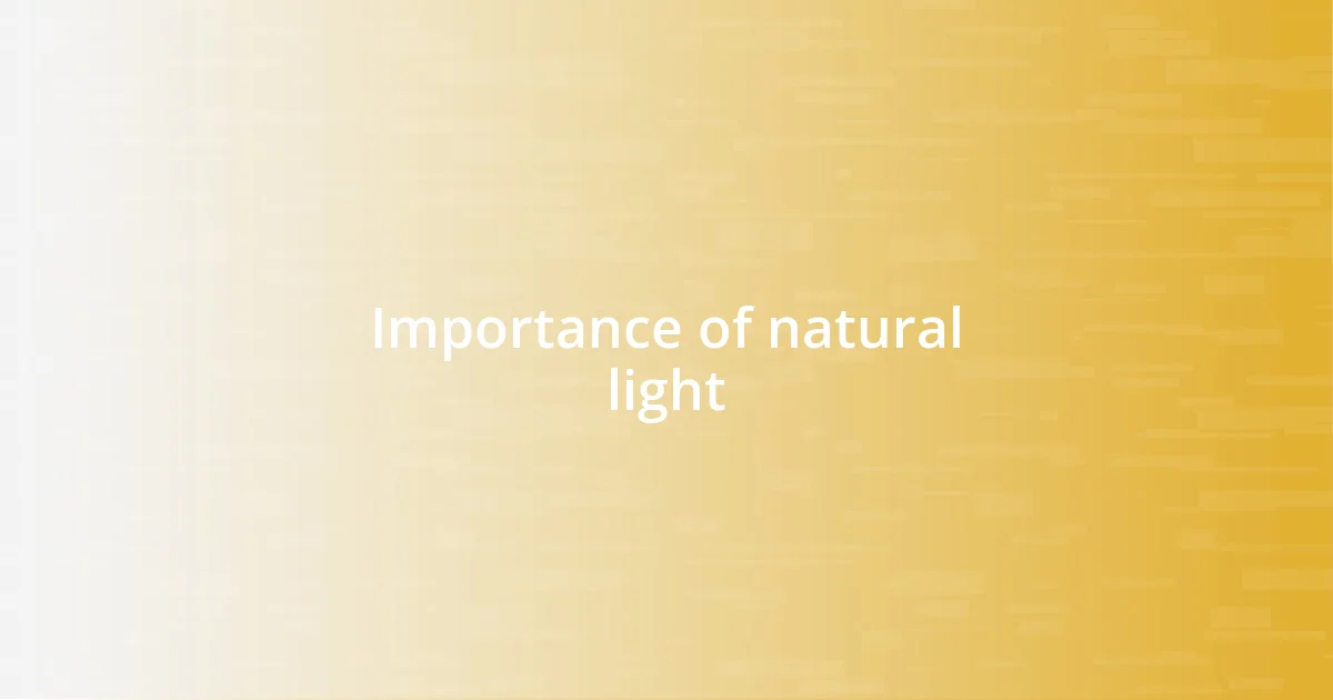 Importance of natural light