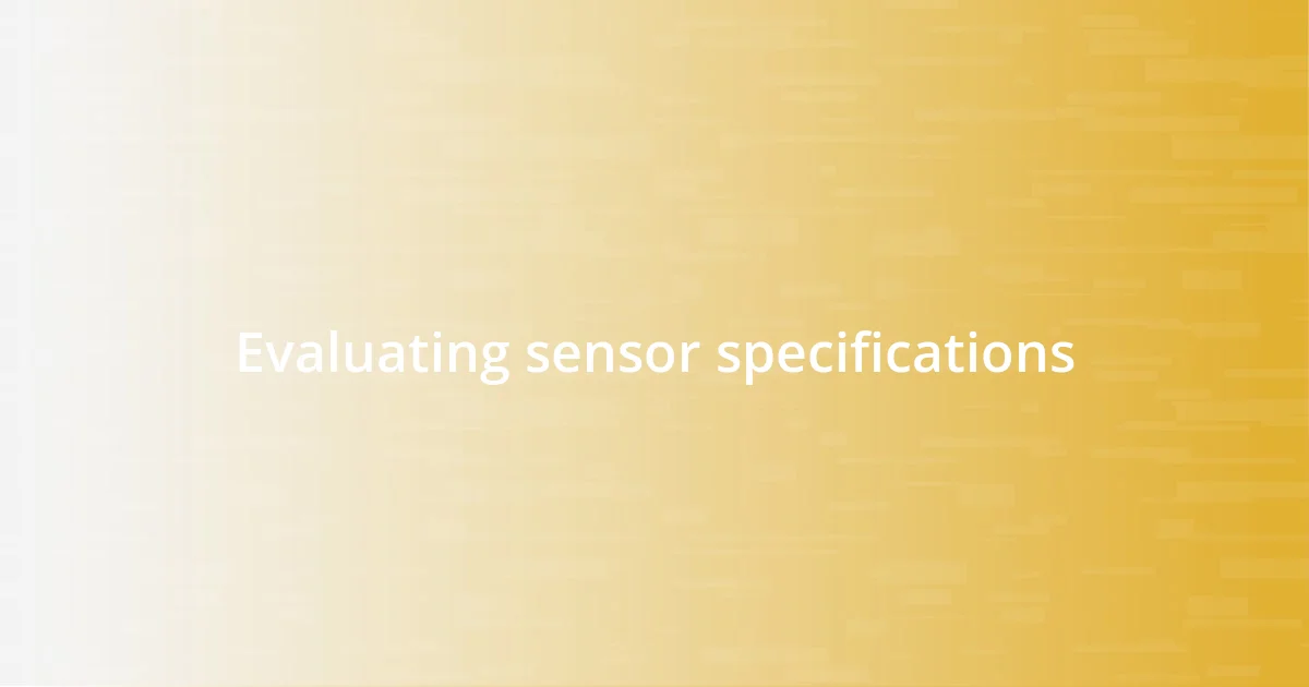 Evaluating sensor specifications