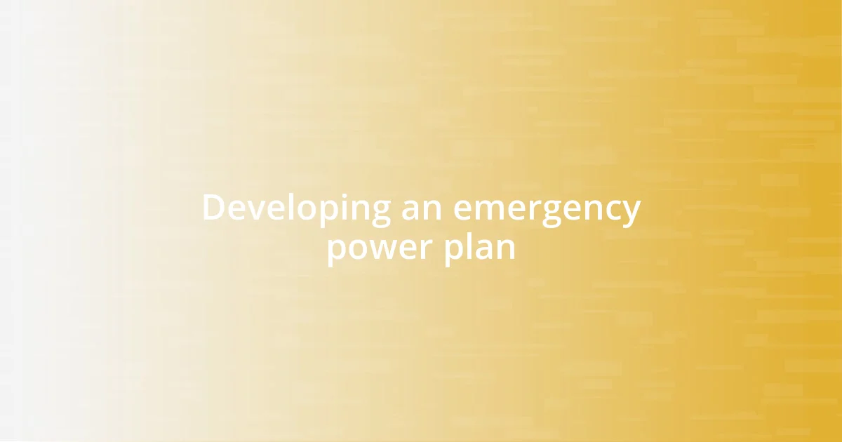 Developing an emergency power plan