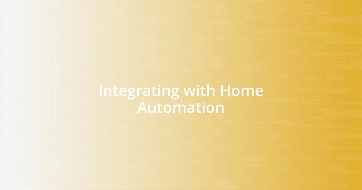 Integrating with Home Automation