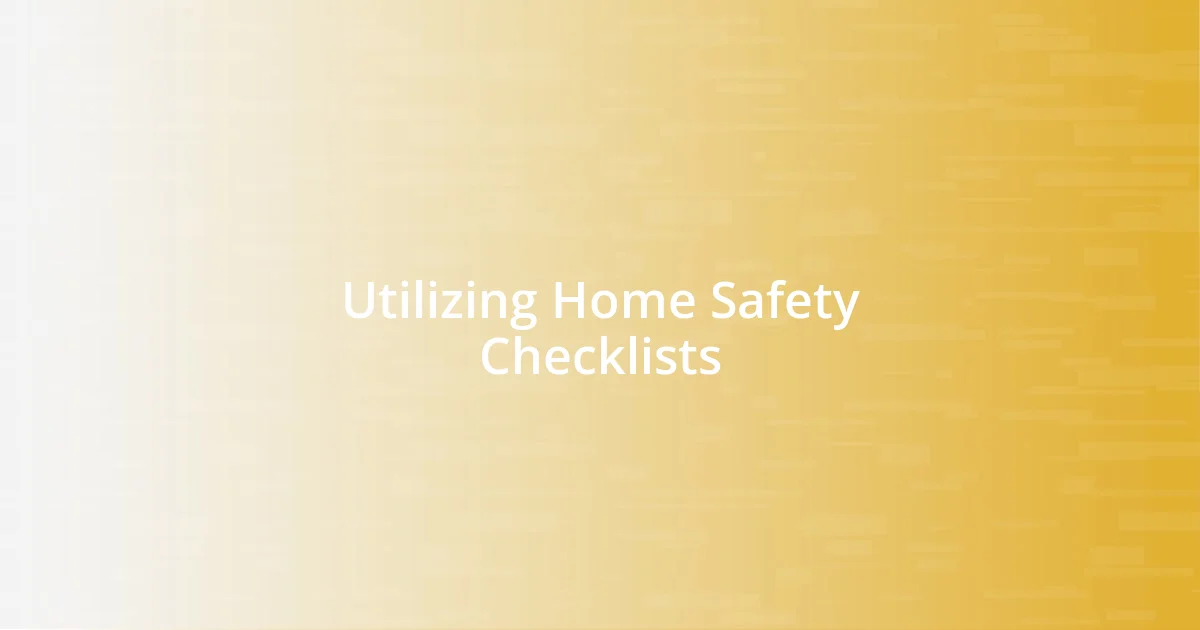 Utilizing Home Safety Checklists