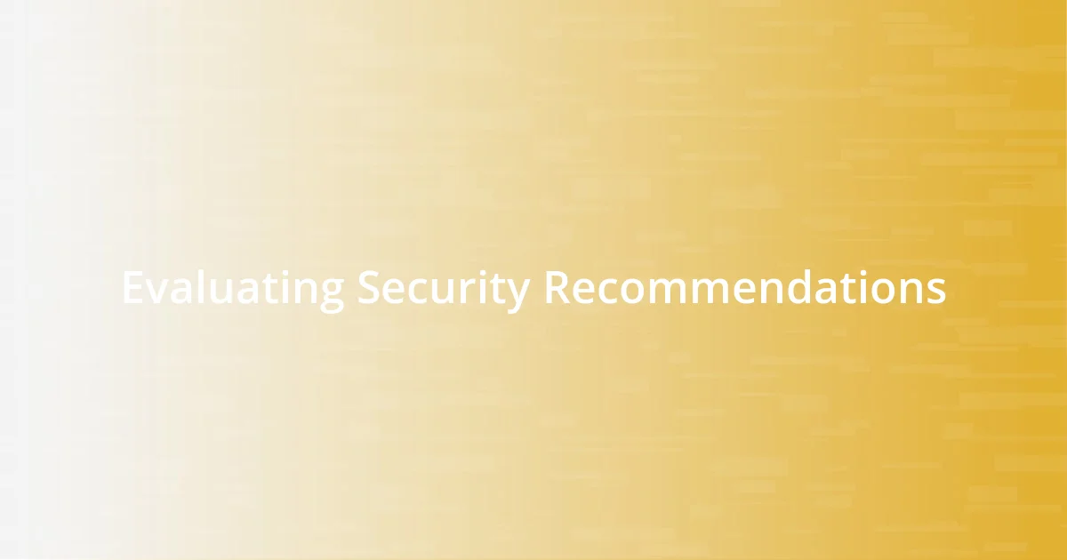 Evaluating Security Recommendations