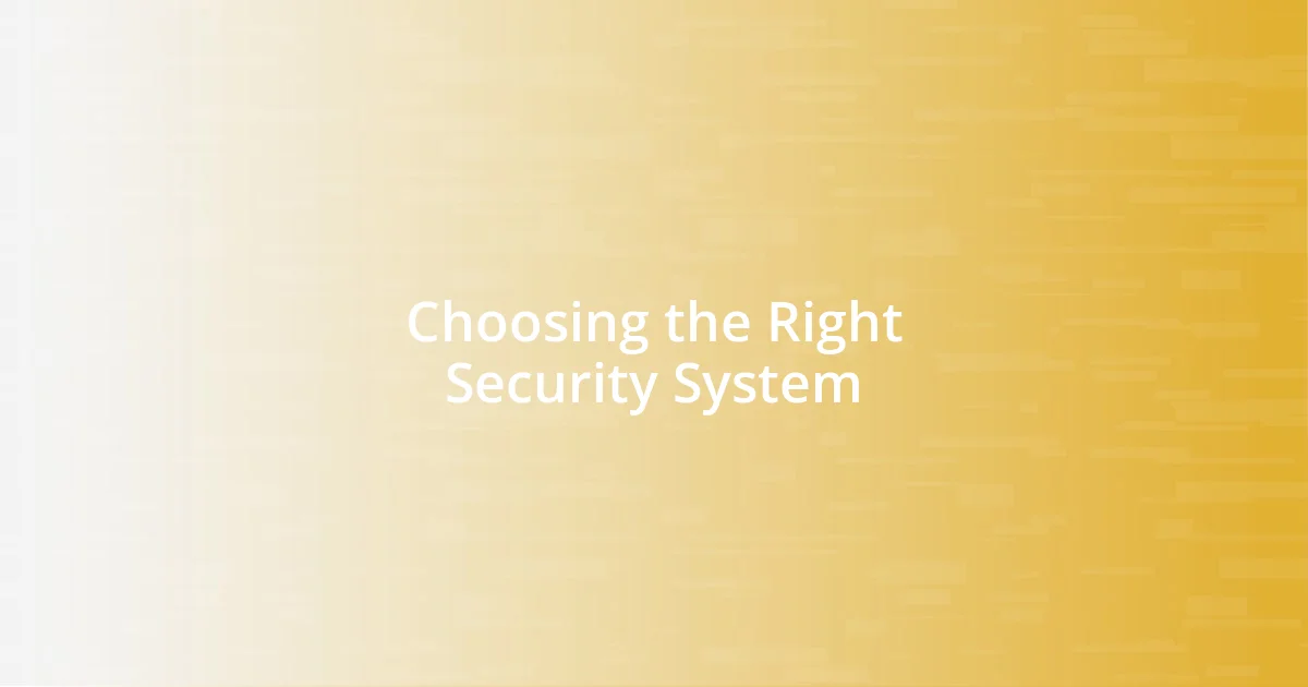 Choosing the Right Security System