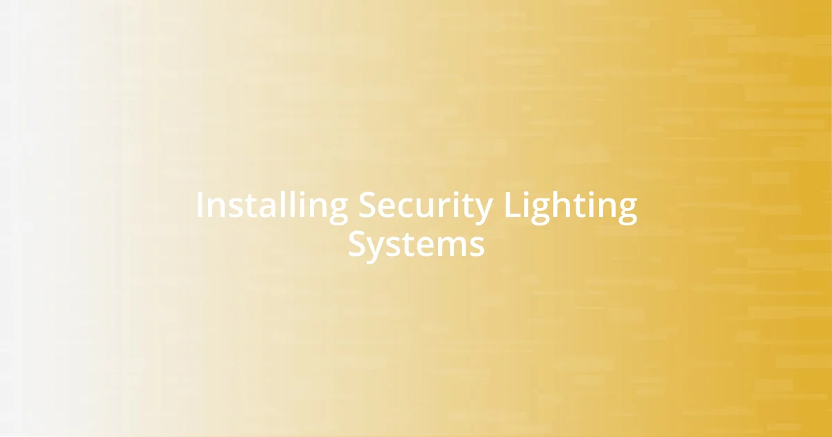 Installing Security Lighting Systems