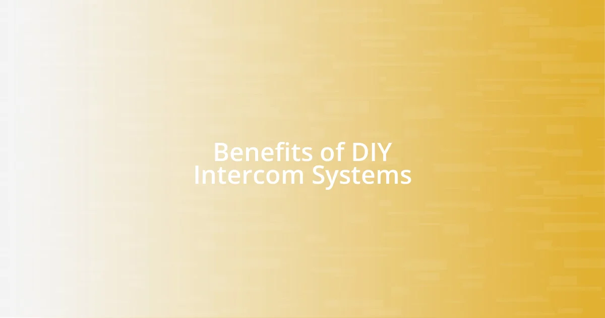 Benefits of DIY Intercom Systems