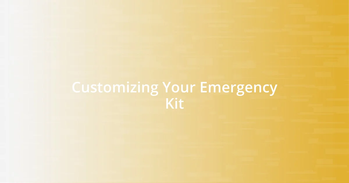 Customizing Your Emergency Kit