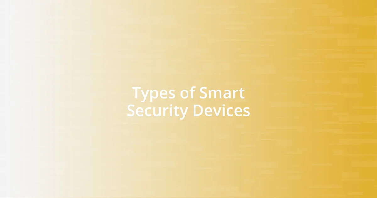 Types of Smart Security Devices