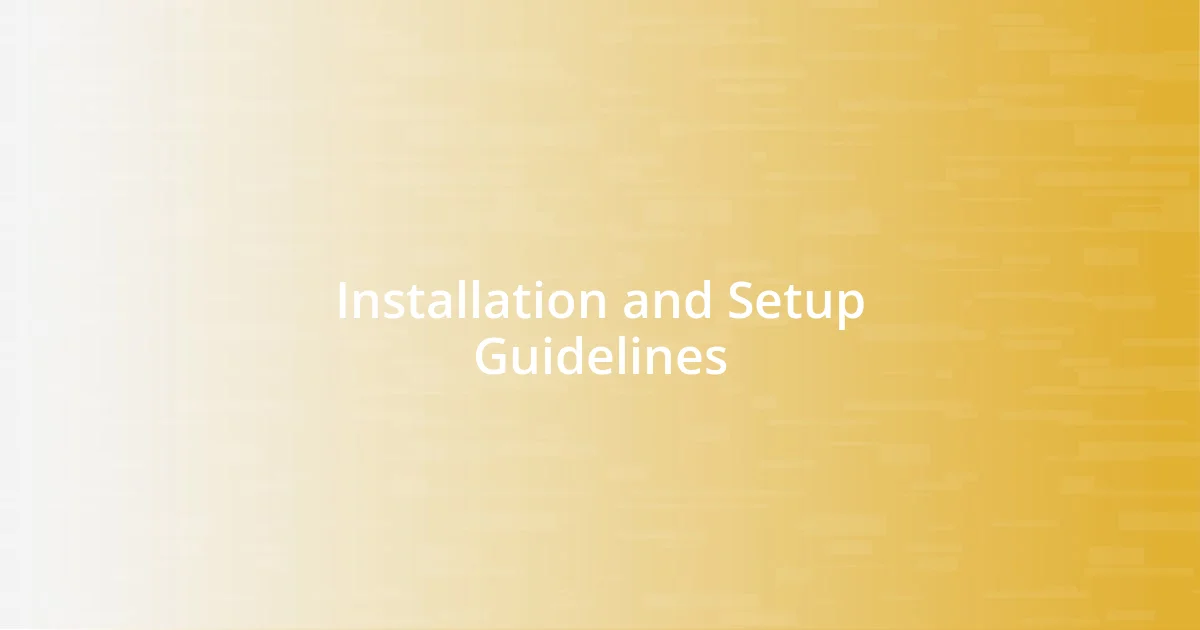 Installation and Setup Guidelines