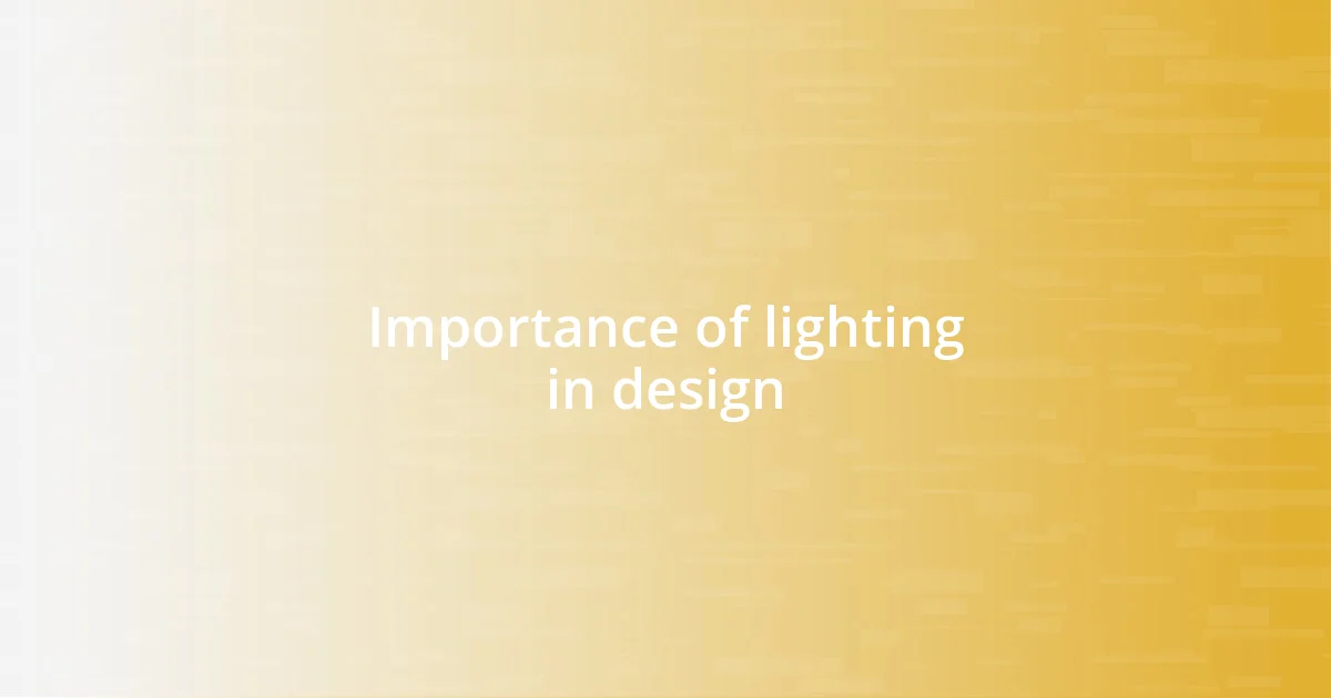 Importance of lighting in design