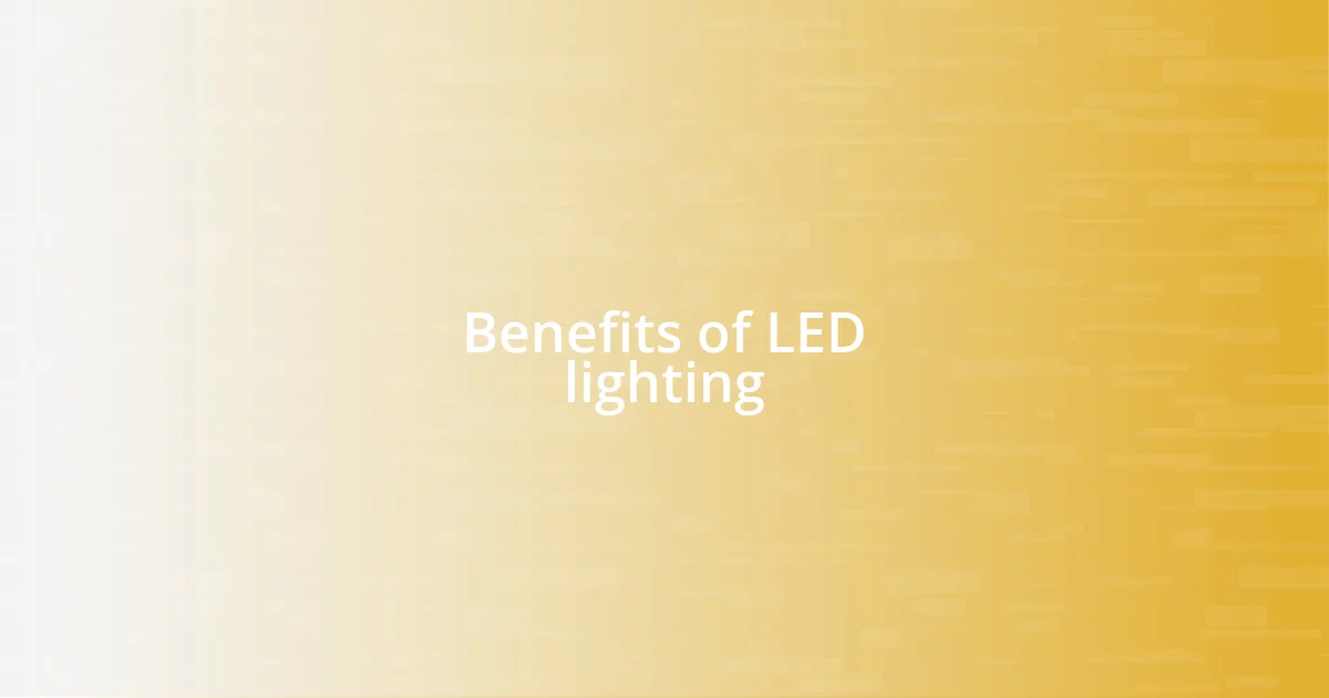 Benefits of LED lighting