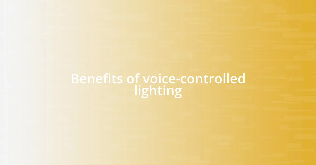 Benefits of voice-controlled lighting