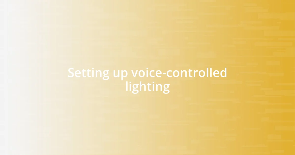 Setting up voice-controlled lighting