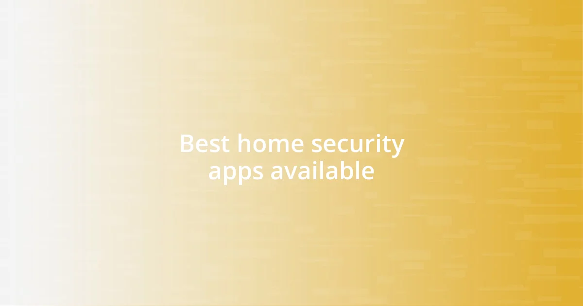 Best home security apps available