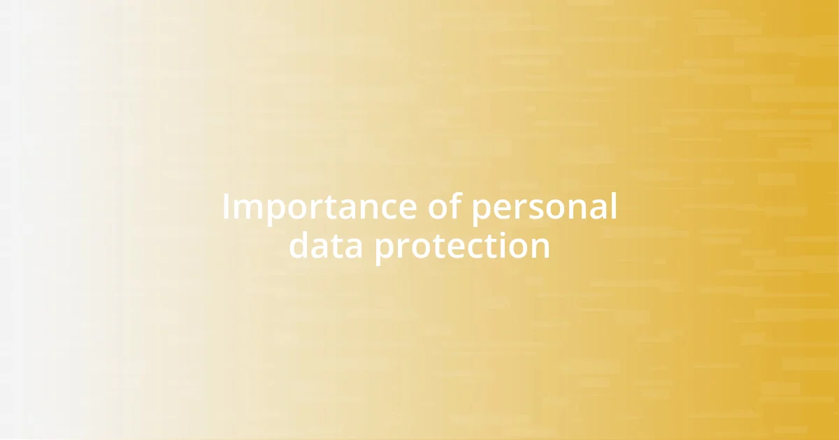 Importance of personal data protection