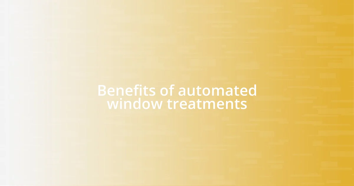 Benefits of automated window treatments