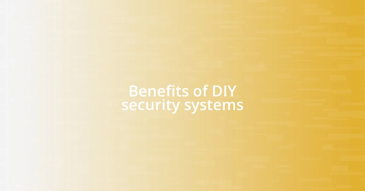 Benefits of DIY security systems