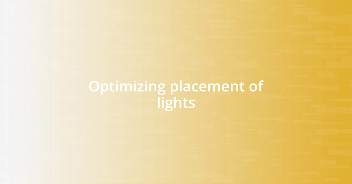 Optimizing placement of lights