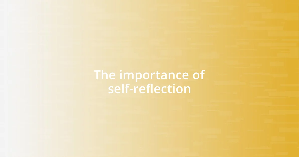 The importance of self-reflection